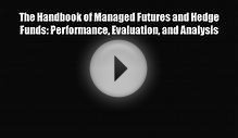 [PDF] The Handbook of Managed Futures and Hedge Funds