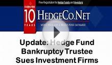 Update: Hedge Fund Bankruptcy Trustee Sues Investment Firms